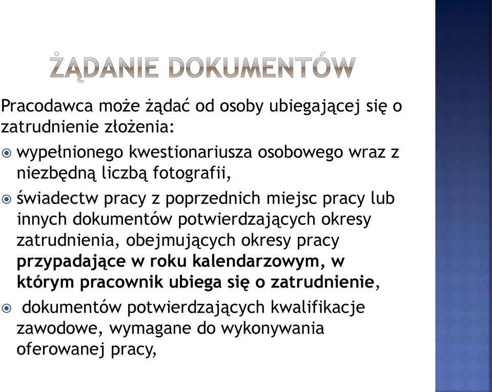 potwierdzających okresy zatrudnienia, obejmujących okresy pracy przypadające w roku kalendarzowym, w którym