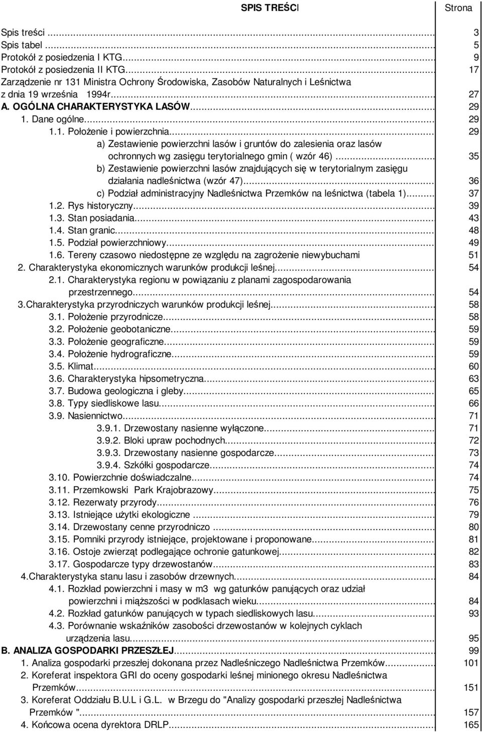 .. 29 a) Zestawienie powierzchni lasów i gruntów do zalesienia oraz lasów ochronnych wg zasięgu terytorialnego gmin ( wzór 46).