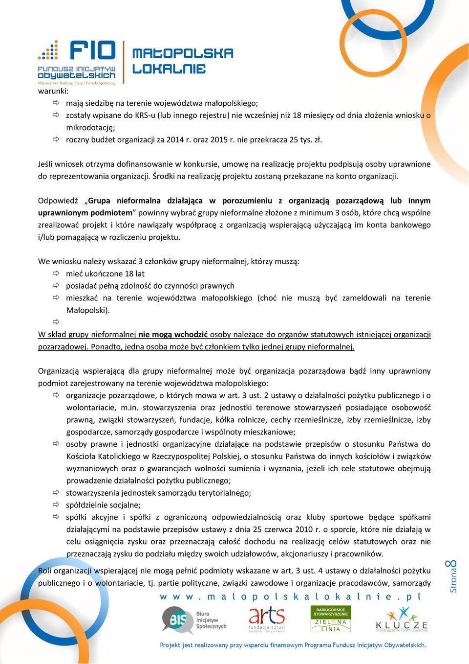 Środki na realizację projektu zostaną przekazane na konto organizacji.