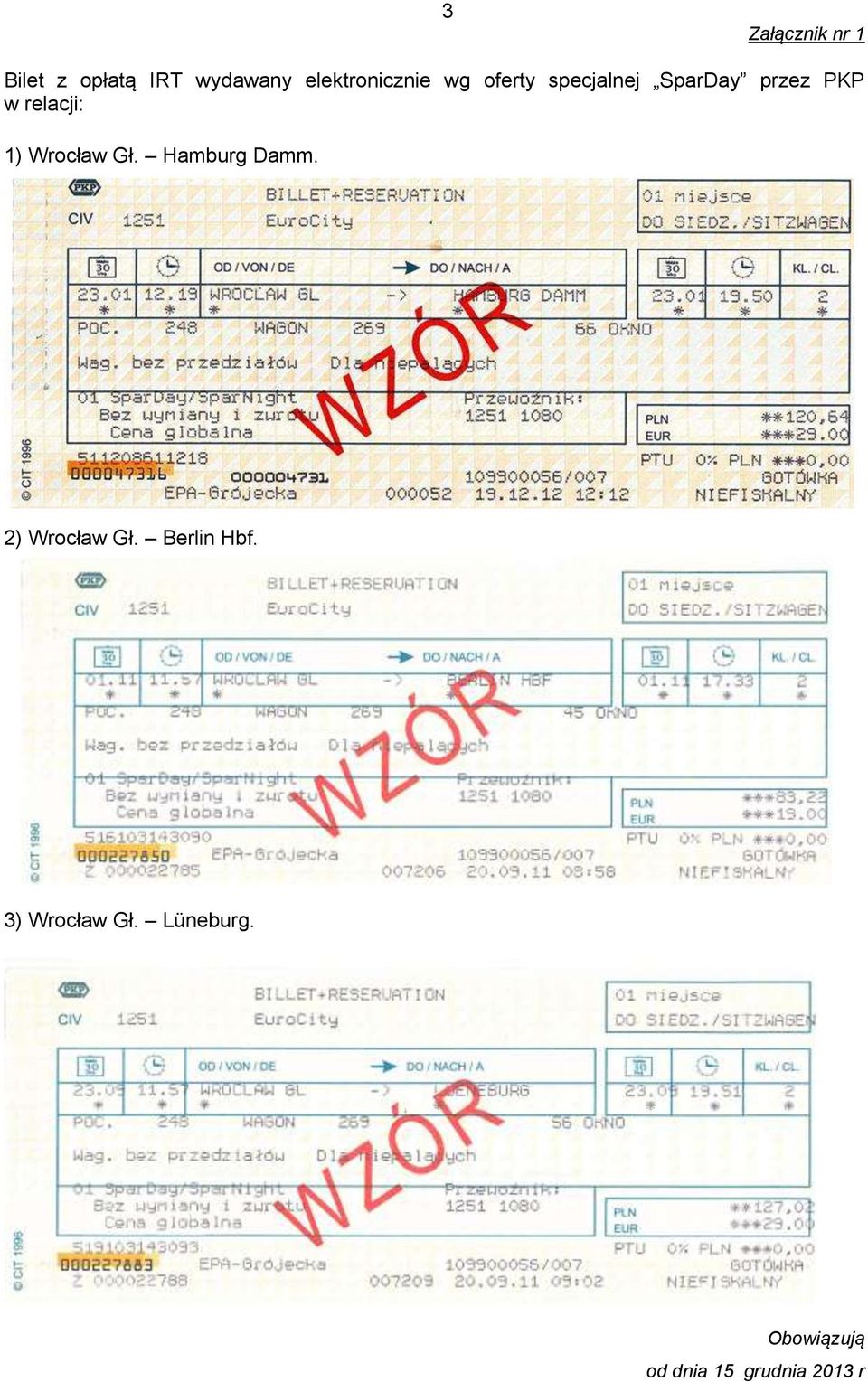 w relacji: 1) Wrocław Gł. Hamburg Damm. 2) Wrocław Gł.