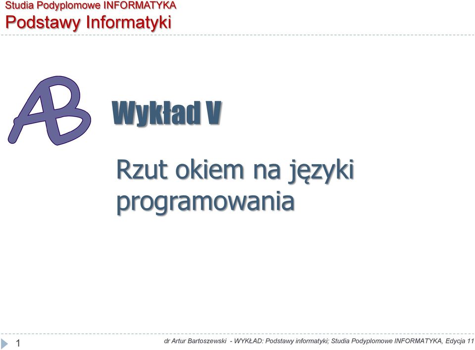 Informatyki Wykład V