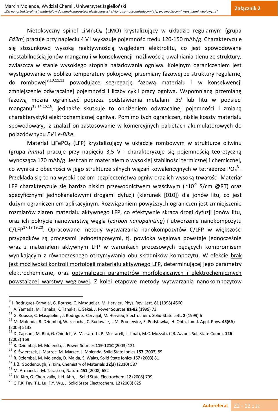 stanie wysokiego stopnia naładowania ogniwa.