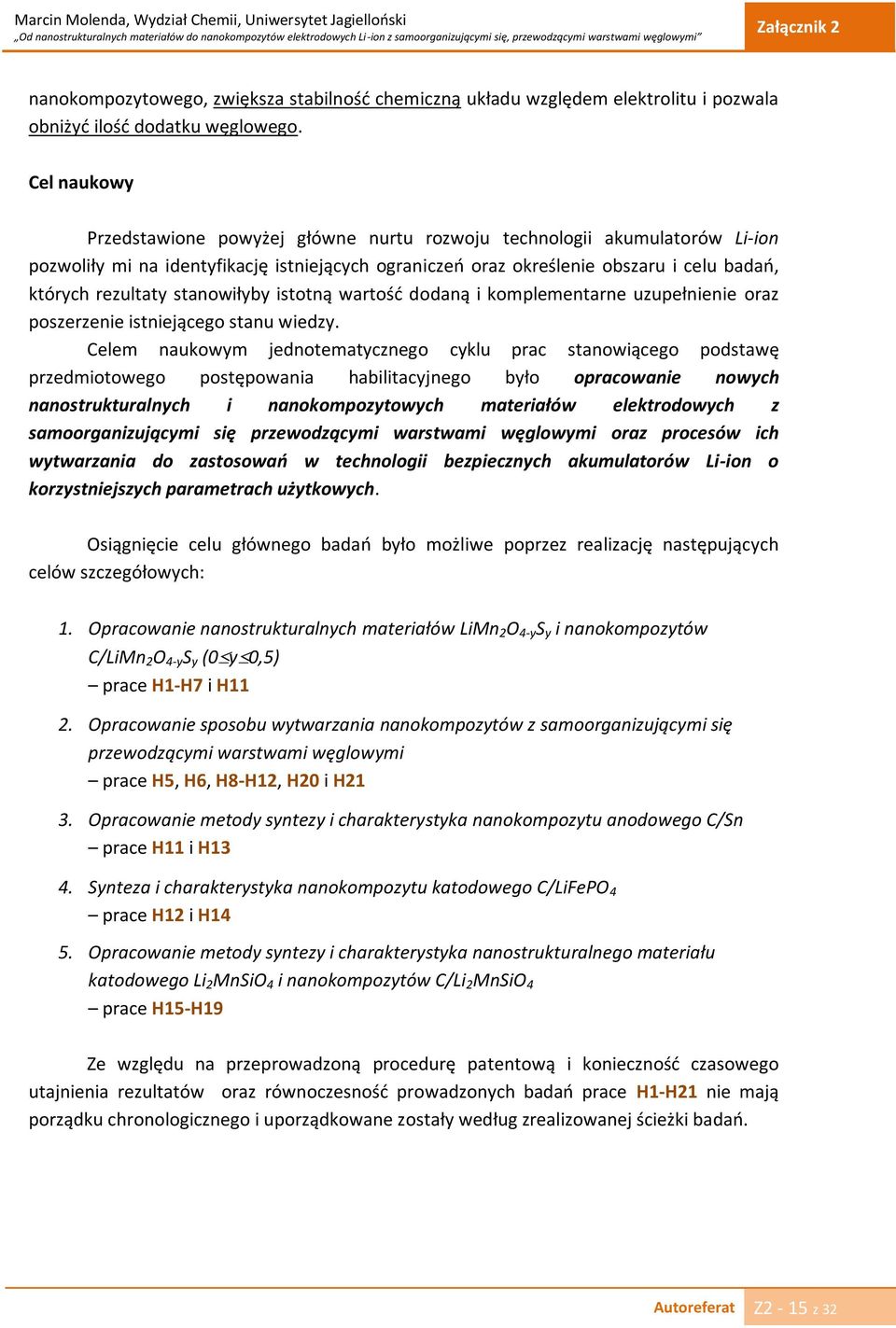 stanowiłyby istotną wartość dodaną i komplementarne uzupełnienie oraz poszerzenie istniejącego stanu wiedzy.