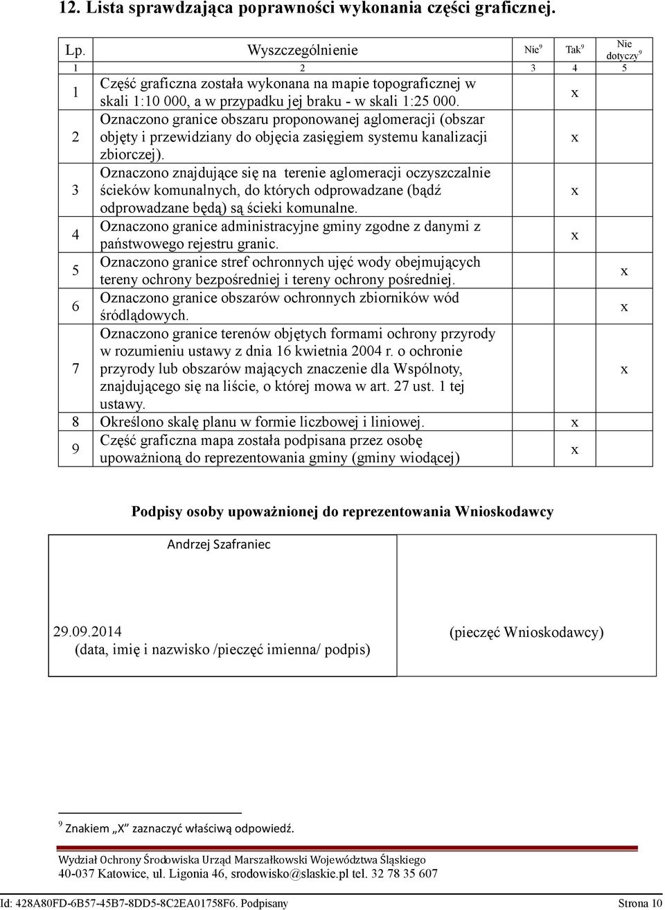 2 Oznaczono granice obszaru proponowanej aglomeracji (obszar objęty i przewidziany do objęcia zasięgiem systemu kanalizacji zbiorczej).