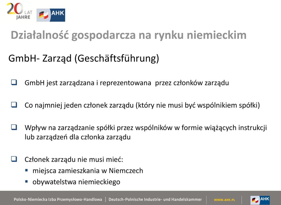 wspólnikiem spółki) Wpływ na zarządzanie spółki przez wspólników w formie wiążących instrukcji lub