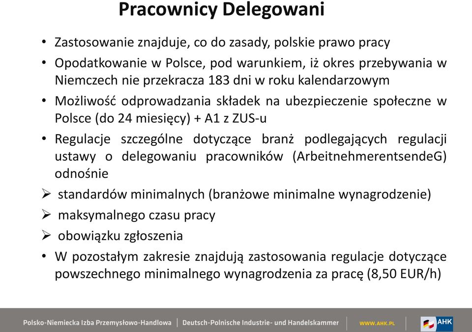 dotyczące branż podlegających regulacji ustawy o delegowaniu pracowników (ArbeitnehmerentsendeG) odnośnie standardów minimalnych (branżowe minimalne