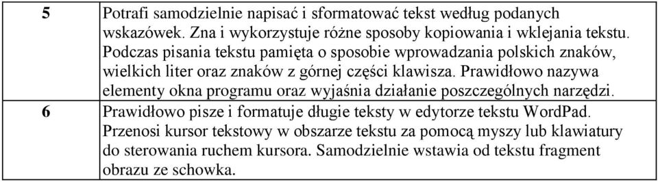 Prawidłowo nazywa elementy okna programu oraz wyjaśnia działanie poszczególnych narzędzi.