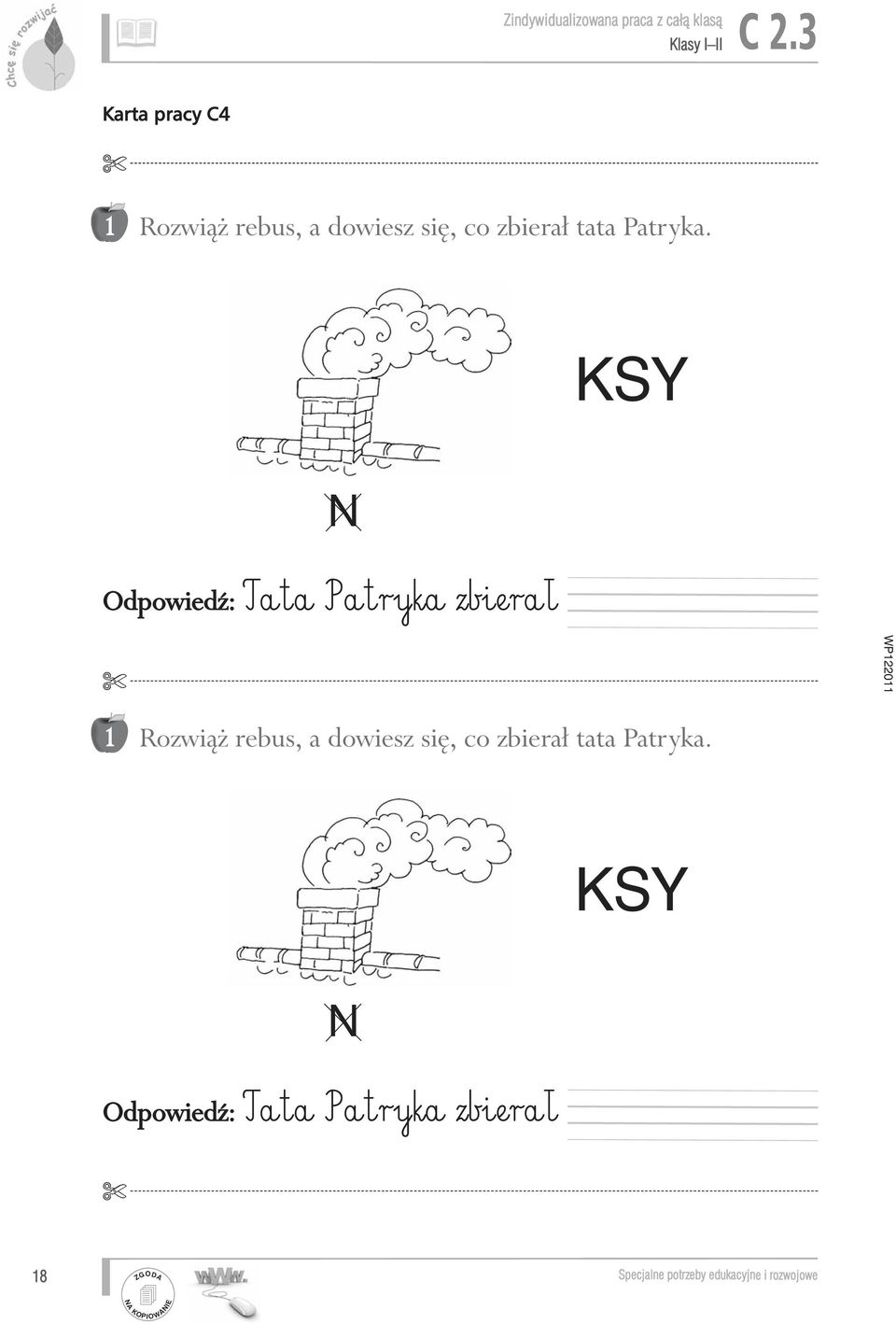 KSY N Odpowiedê: Tata Patryka zbierał 1 Rozwià