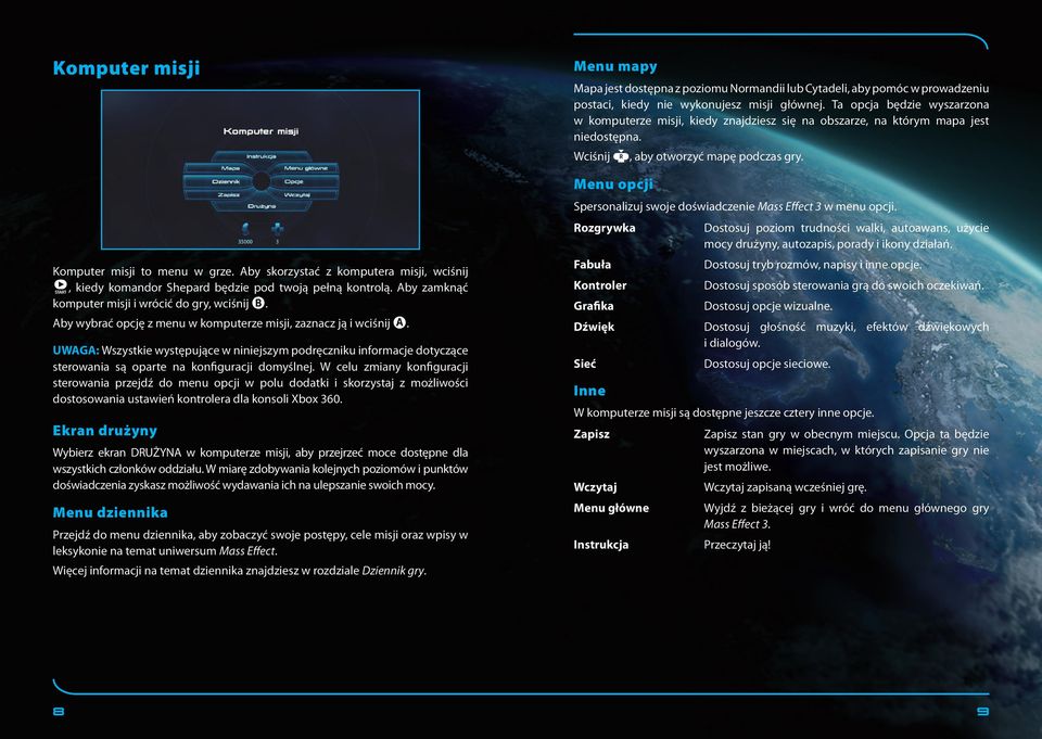 W celu zmiany konfiguracji sterowania przejdź do menu opcji w polu dodatki i skorzystaj z możliwości dostosowania ustawień kontrolera dla konsoli Xbox 360.