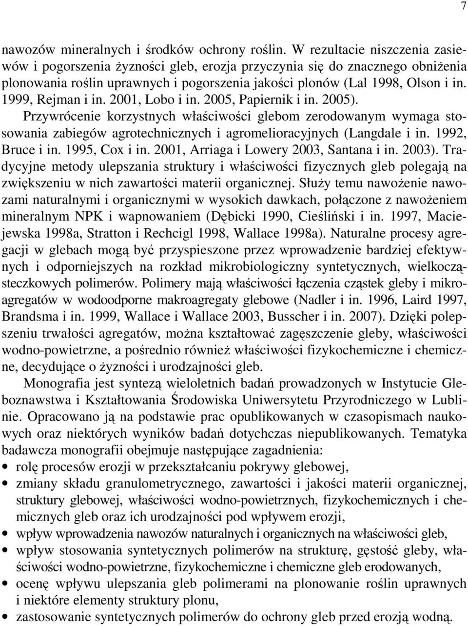 1999, Rejman i in. 2001, Lobo i in. 2005, Papiernik i in. 2005).
