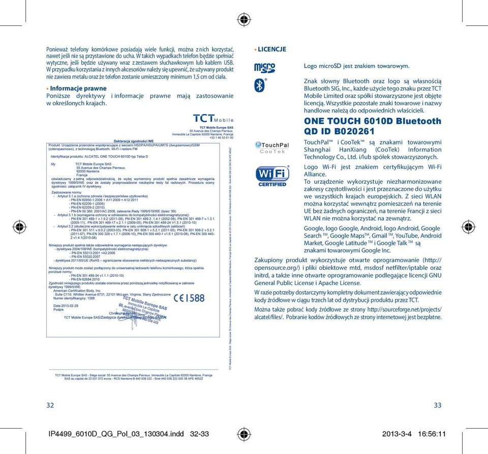 W przypadku korzystania z innych akcesoriów należy się upewnić, że używany produkt nie zawiera metalu oraz że telefon zostanie umieszczony minimum 1,5 cm od ciała.