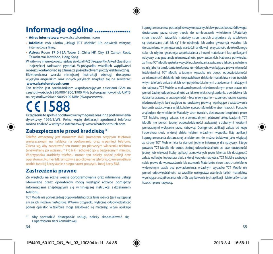 W przypadku wszelkich wątpliwości możesz skontaktować się z firmą za pośrednictwem poczty elektronicznej.
