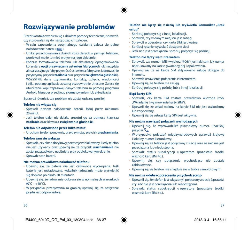 Podczas formatowania telefonu lub aktualizacji oprogramowania korzystaj z opcji przywracania ustawień fabrycznych lub narzędzia aktualizacyjnego (aby przywrócić ustawienia fabryczne, jednocześnie