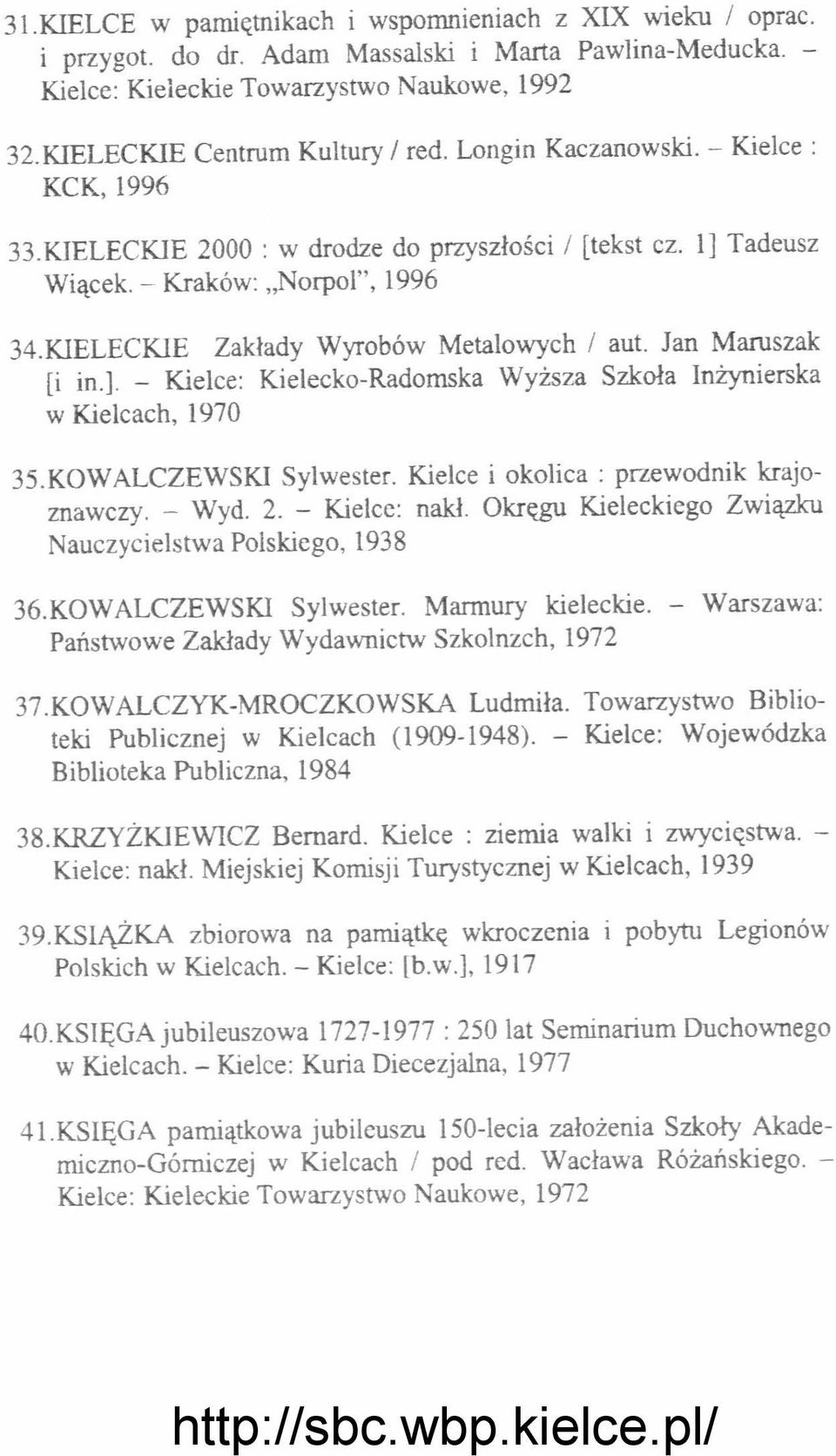 KlELECKIE Zakłady Wyrobów Metalowych / aut. Jan Maruszak [i in.]. - Kielce: Kielecko-Radomska Wyższa Szkoła Inżynierska w Kielcach, 1970 35.KOW ALCZEWSKl Sylwester.