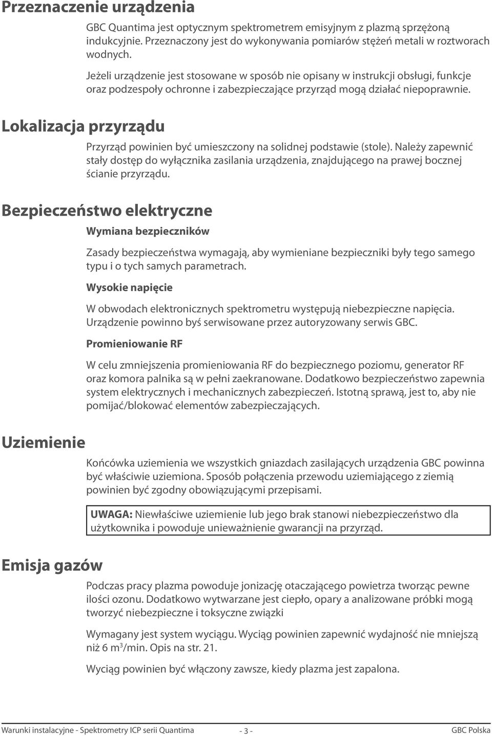 Lokalizacja przyrządu Przyrząd powinien być umieszczony na solidnej podstawie (stole).