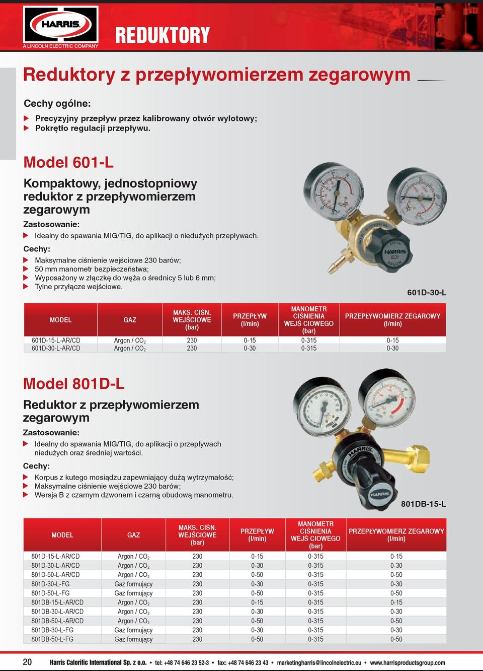 Maksymalne ciśnienie wejściowe 230 barów; 50 mm manometr bezpieczeństwa; Wyposażony w złączkę do węża o średnicy 5 lub 6 mm; Tylne przyłącze wejściowe.