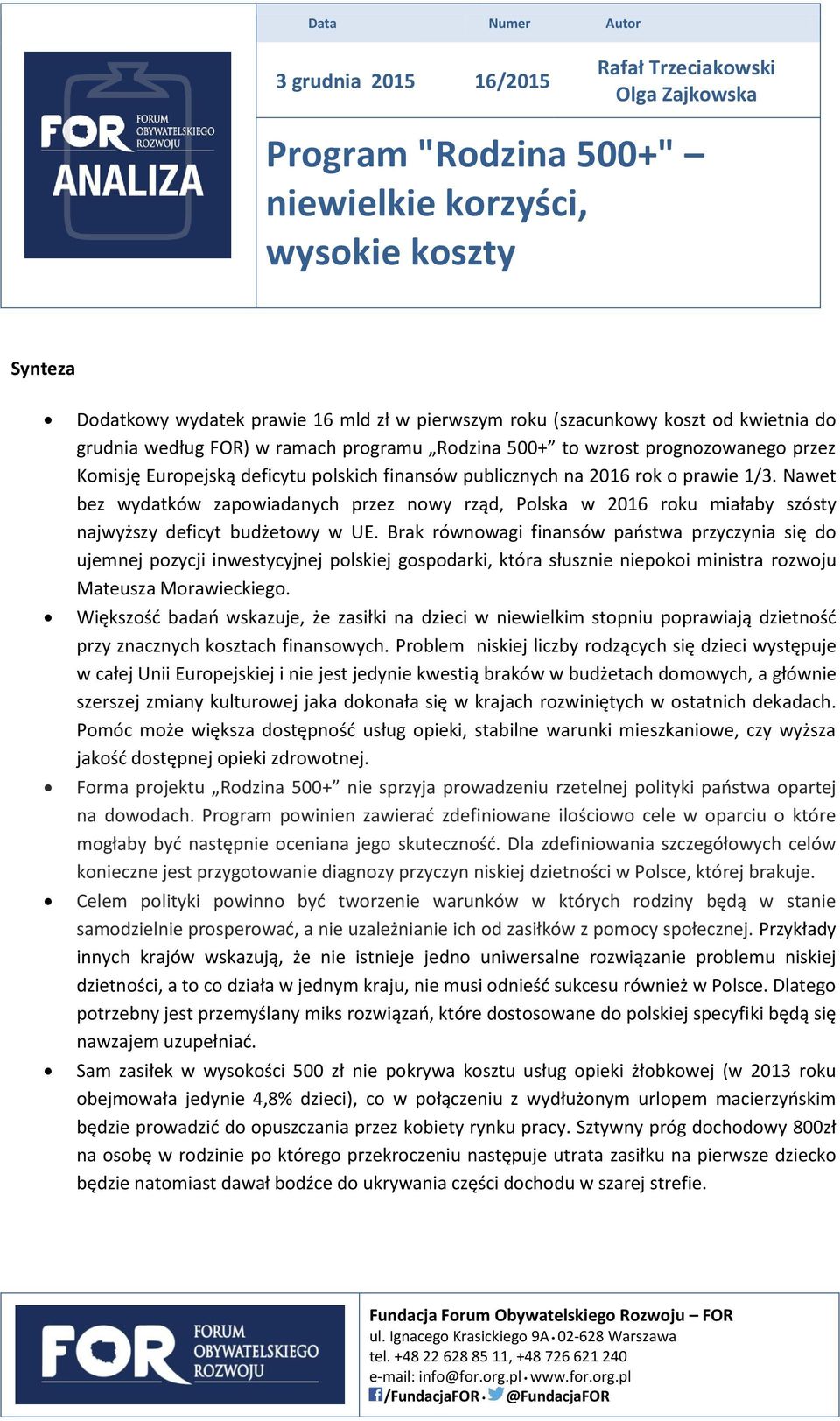 Nawet bez wydatków zapowiadanych przez nowy rząd, Polska w 2016 roku miałaby szósty najwyższy deficyt budżetowy w UE.