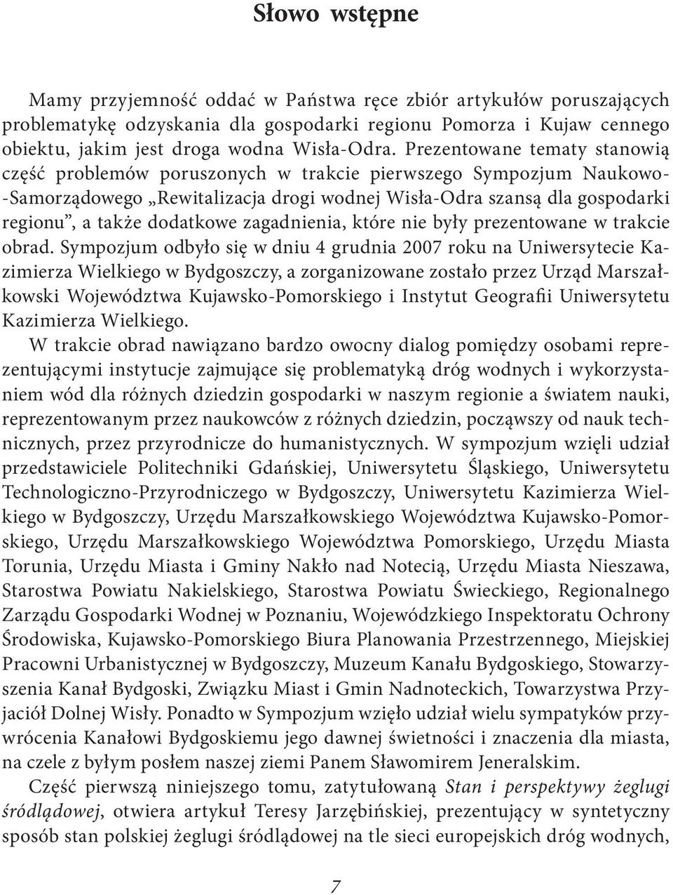 zagadnienia, które nie były prezentowane w trakcie obrad.