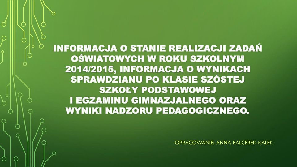 KLASIE SZÓSTEJ SZKOŁY PODSTAWOWEJ I EGZAMINU GIMNAZJALNEGO