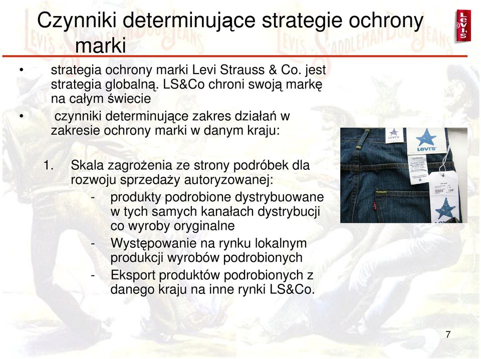 Skala zagrożenia ze strony podróbek dla rozwoju sprzedaży autoryzowanej: - produkty podrobione dystrybuowane w tych samych kanałach