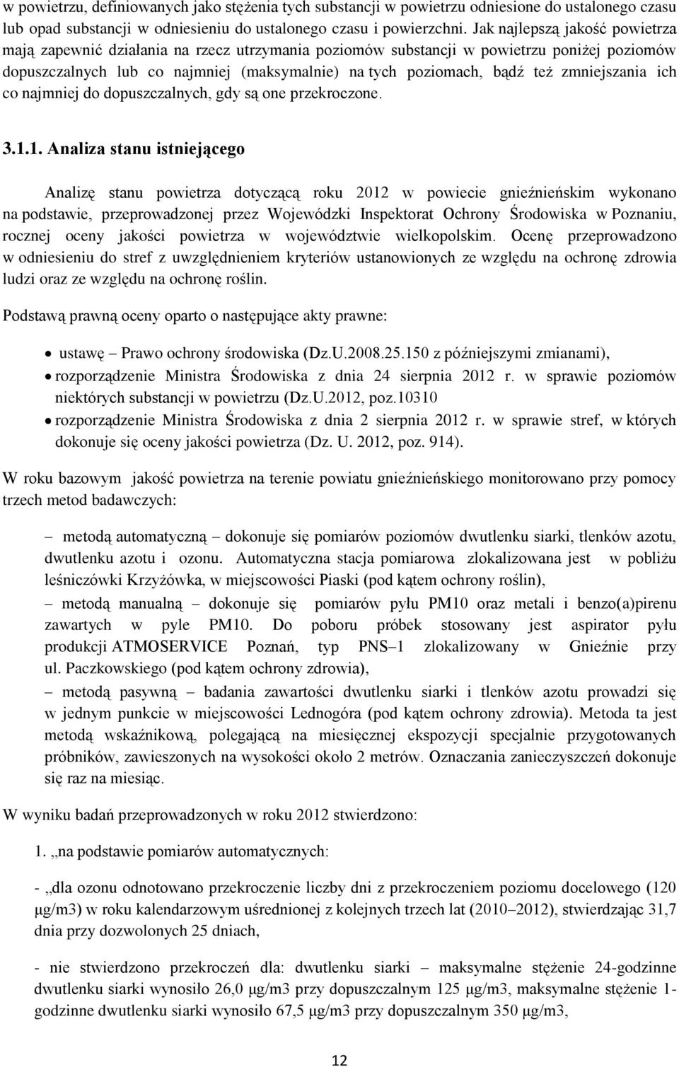 zmniejszania ich co najmniej do dopuszczalnych, gdy są one przekroczone. 3.1.