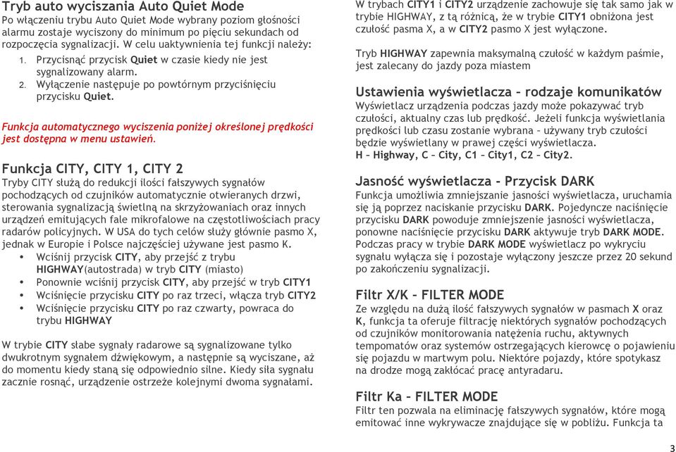 Funkcja automatycznego wyciszenia poniżej określonej prędkości jest dostępna w menu ustawień.