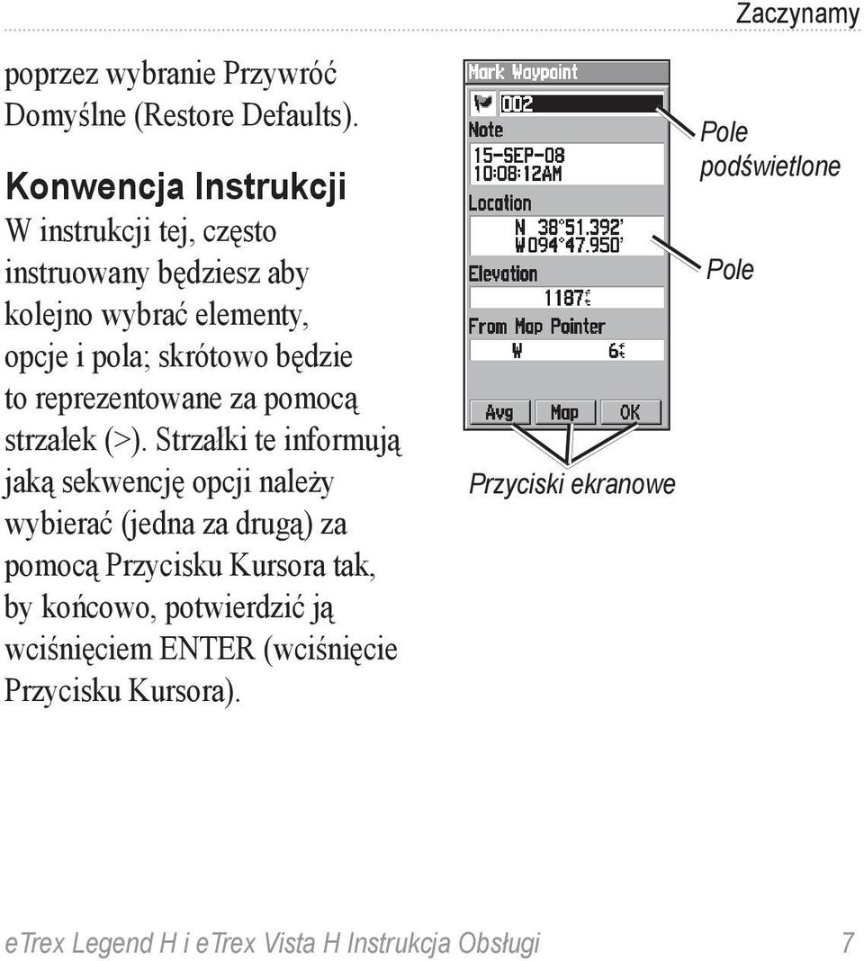 to reprezentowane za pomocą strzałek (>).
