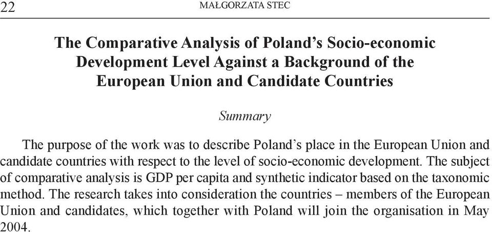 socio-economic development. The subject of comparative analysis is GDP per capita and synthetic indicator based on the taxonomic method.