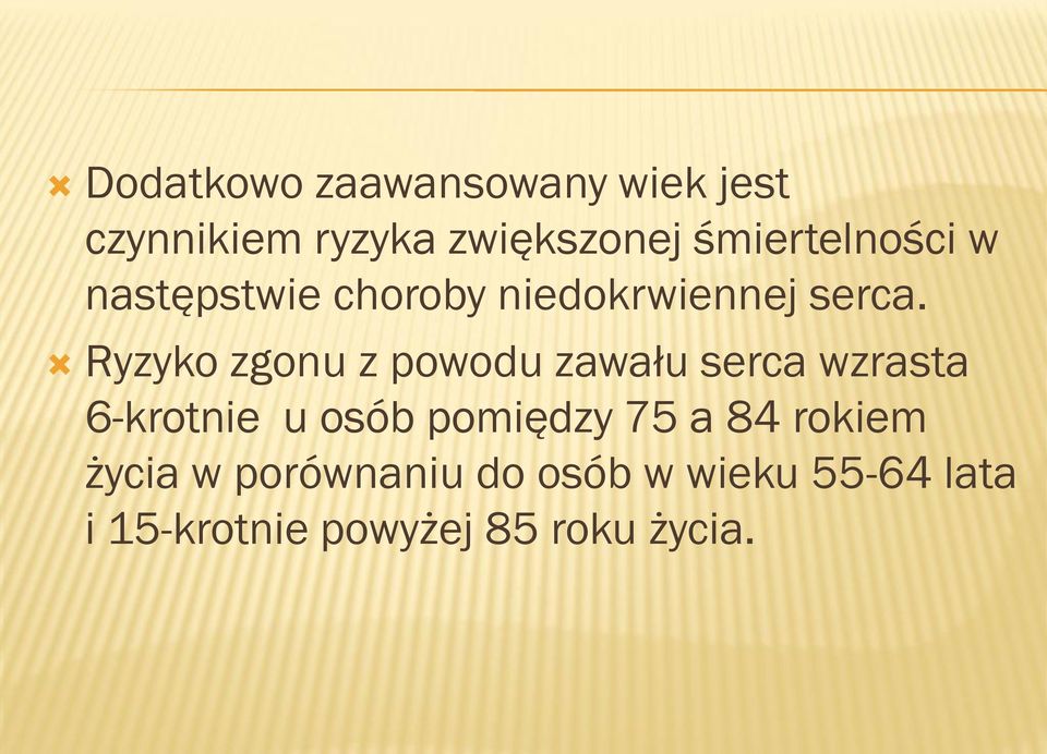 Ryzyko zgonu z powodu zawału serca wzrasta 6-krotnie u osób pomiędzy 75