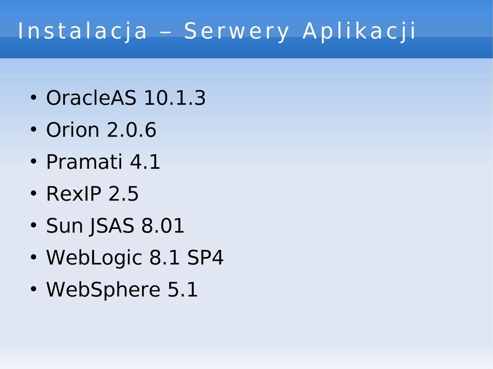 0.6 Pramati 4.1 RexIP 2.5 Sun JSAS 8.