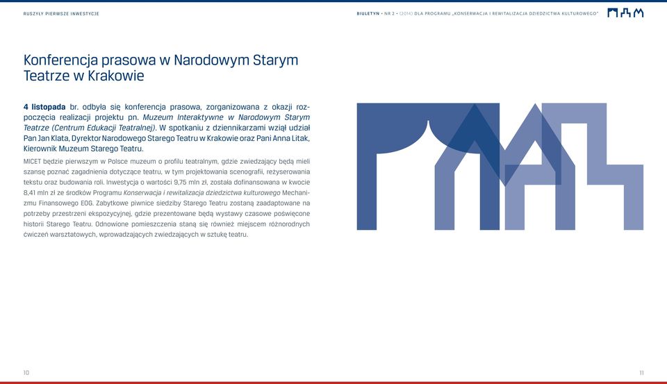 W spotkaniu z dziennikarzami wziął udział Pan Jan Klata, Dyrektor Narodowego Starego Teatru w Krakowie oraz Pani Anna Litak, Kierownik Muzeum Starego Teatru.