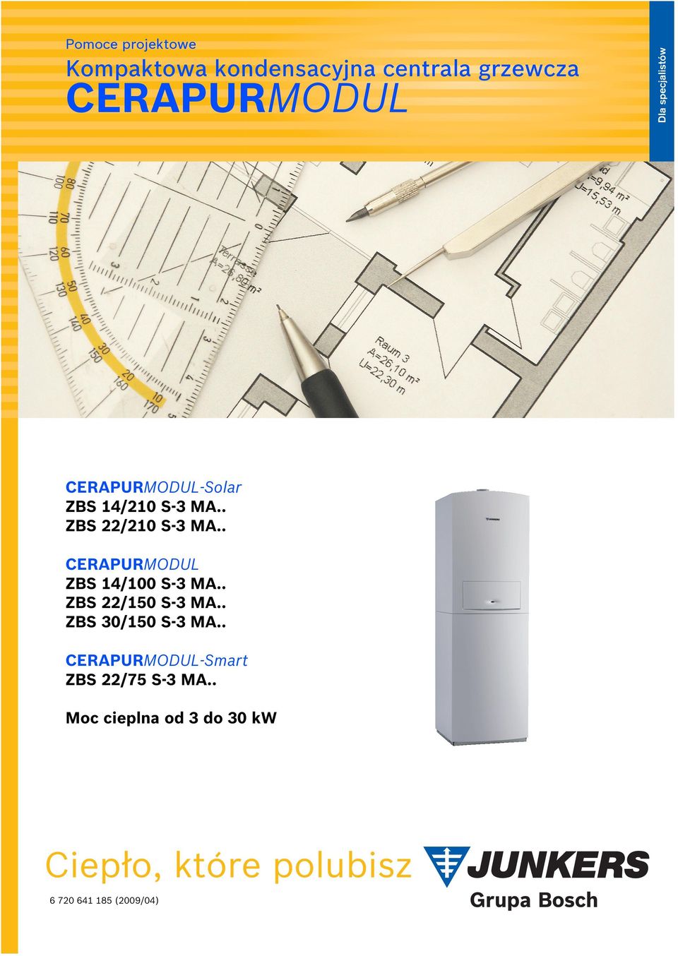 . ZBS 22/150 S-3 MA.. ZBS 30/150 S-3 MA.. CERAPURMODUL-Smart ZBS 22/75 S-3 MA.