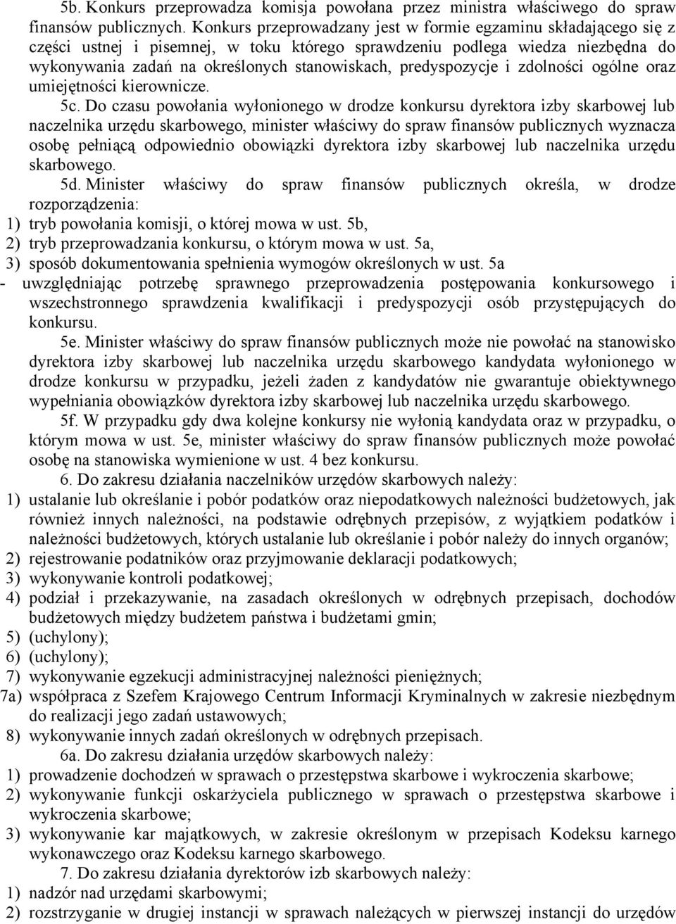 predyspozycje i zdolności ogólne oraz umiejętności kierownicze. 5c.