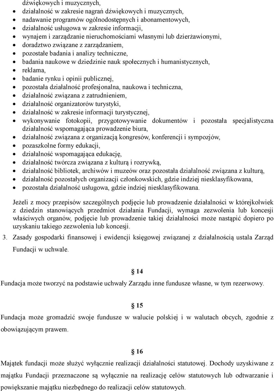 reklama, badanie rynku i opinii publicznej, pozostała działalność profesjonalna, naukowa i techniczna, działalność związana z zatrudnieniem, działalność organizatorów turystyki, działalność w