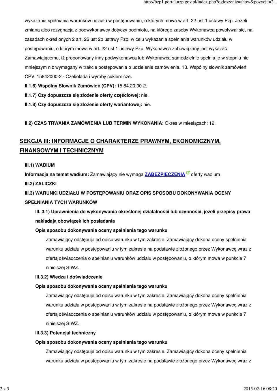 26 ust 2b ustawy Pzp, w celu wykazania spełniania warunków udziału w postępowaniu, o którym mowa w art.