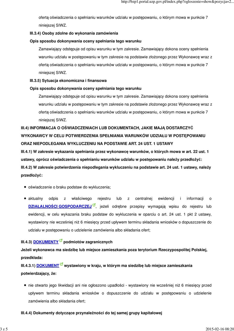 1 USTAWY III.4.1) W zakresie wykazania spełniania przez wykonawcę warunków, o których mowa w art. 22 ust.