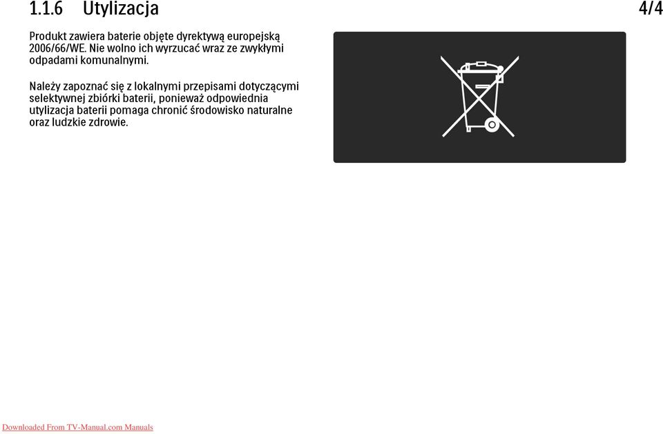 Należy zapoznać się z lokalnymi przepisami dotyczącymi selektywnej zbiórki