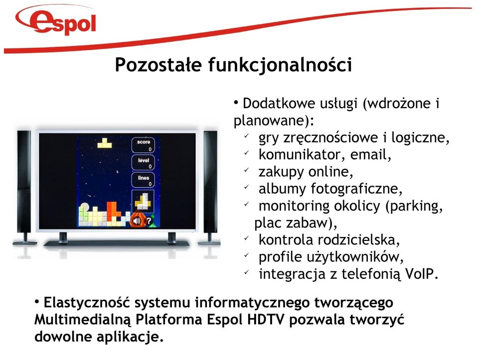 zabaw), kontrola rodzicielska, profile użytkowników, integracja z telefonią VoIP.