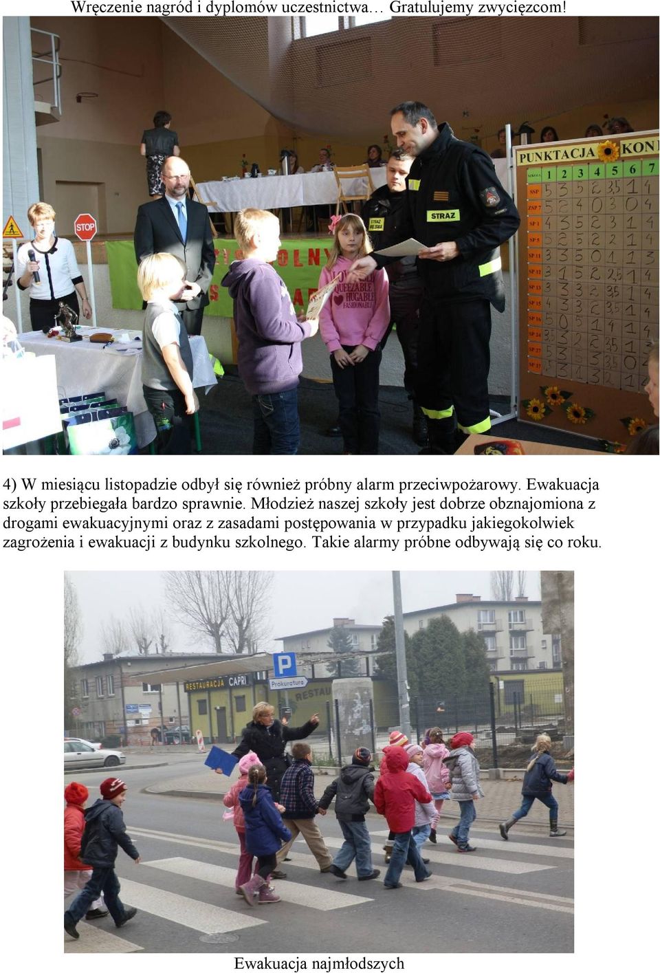 Ewakuacja szkoły przebiegała bardzo sprawnie.
