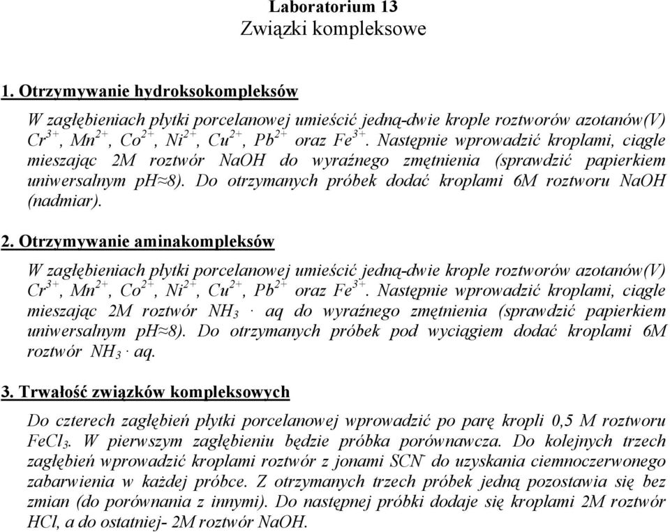 Następnie wprowadzić kroplami, ciągle mieszając 2M