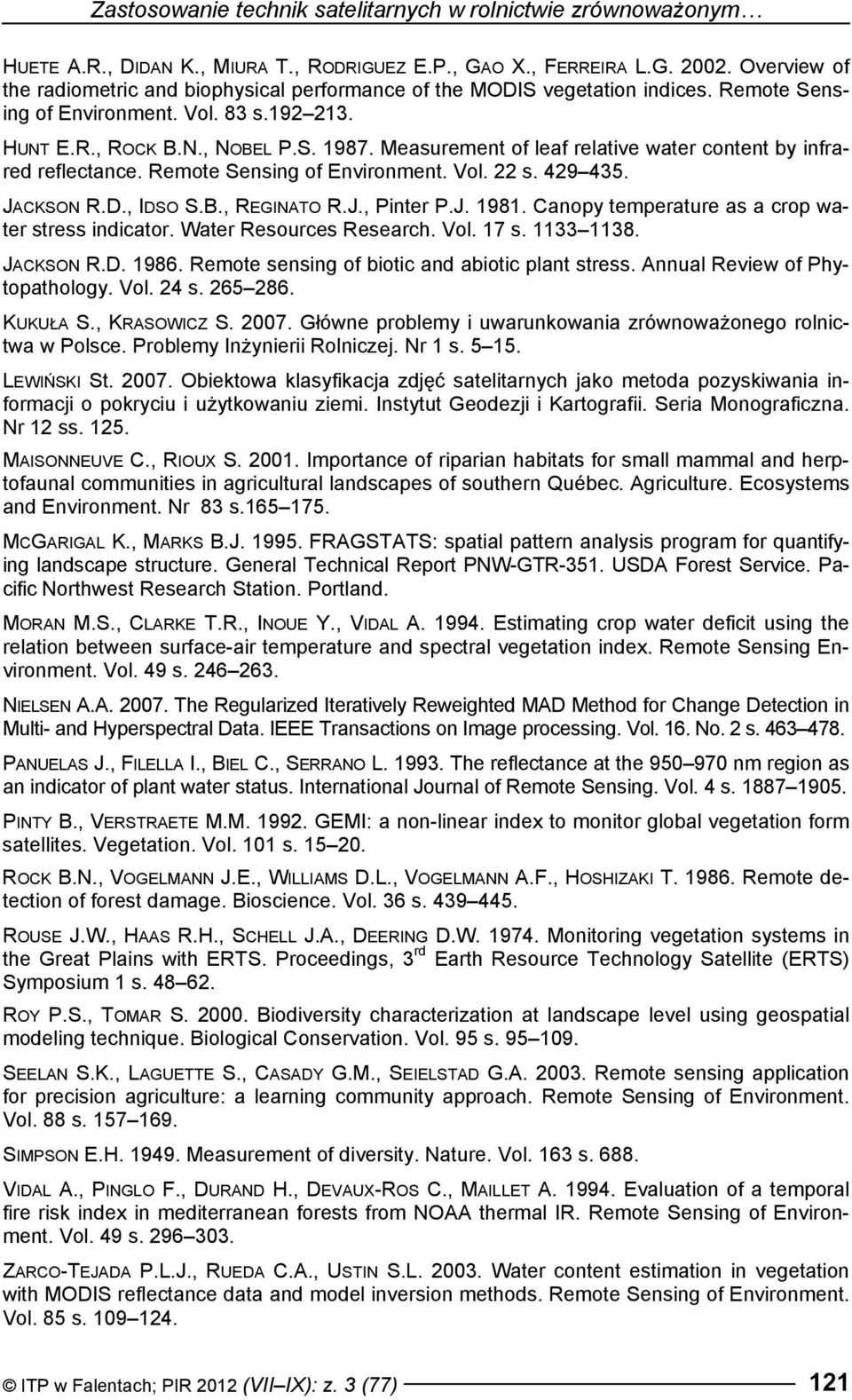 Measurement of leaf relative water content by infrared reflectance. Remote Sensing of Environment. Vol. 22 s. 429 435. JACKSON R.D., IDSO S.B., REGINATO R.J., Pinter P.J. 1981.
