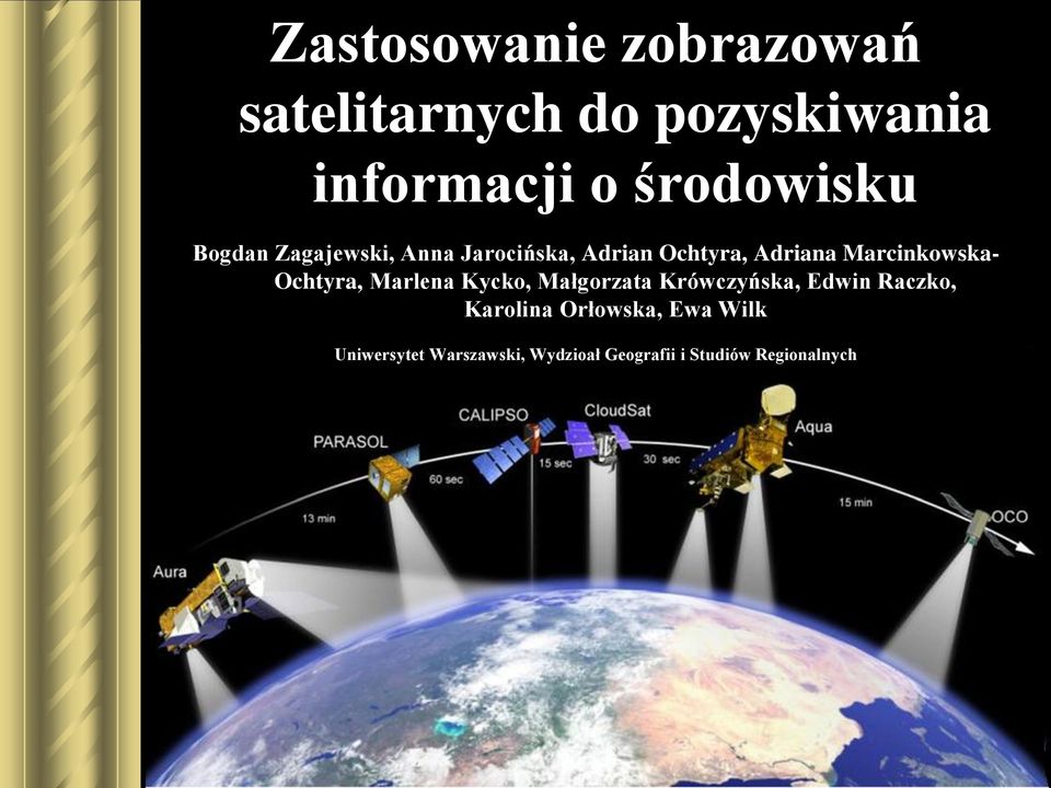 Ochtyra, Marlena Kycko, Małgorzata Krówczyńska, Edwin Raczko, Karolina