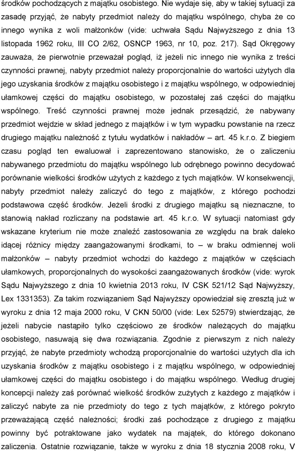 listopada 1962 roku, III CO 2/62, OSNCP 1963, nr 10, poz. 217).