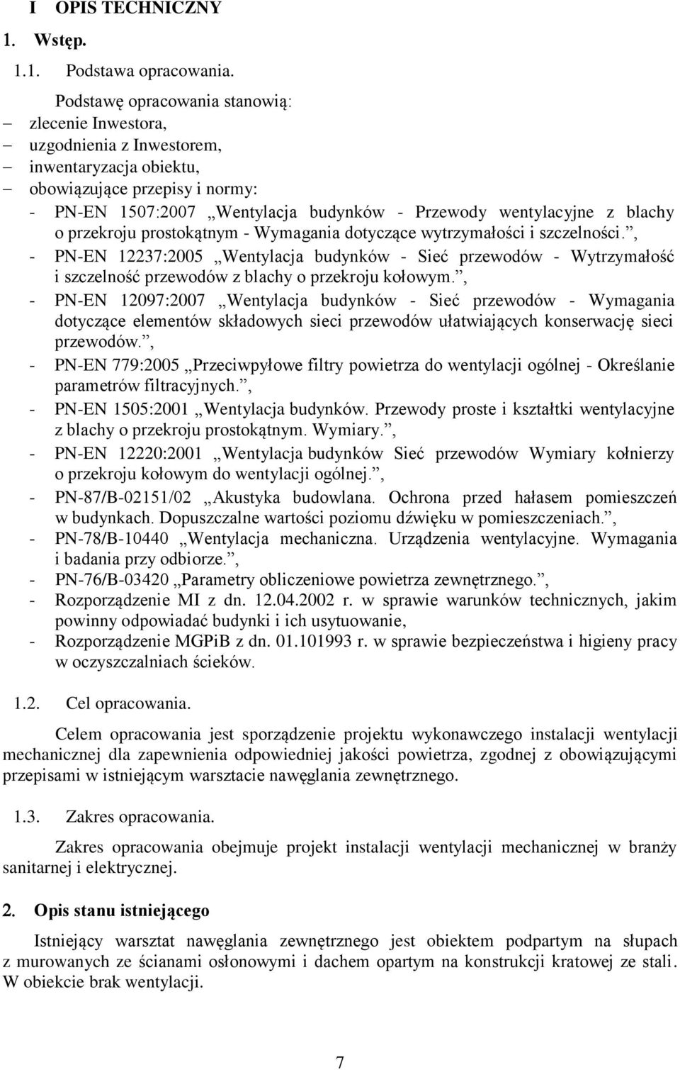 blachy o przekroju prostokątnym - Wymagania dotyczące wytrzymałości i szczelności.