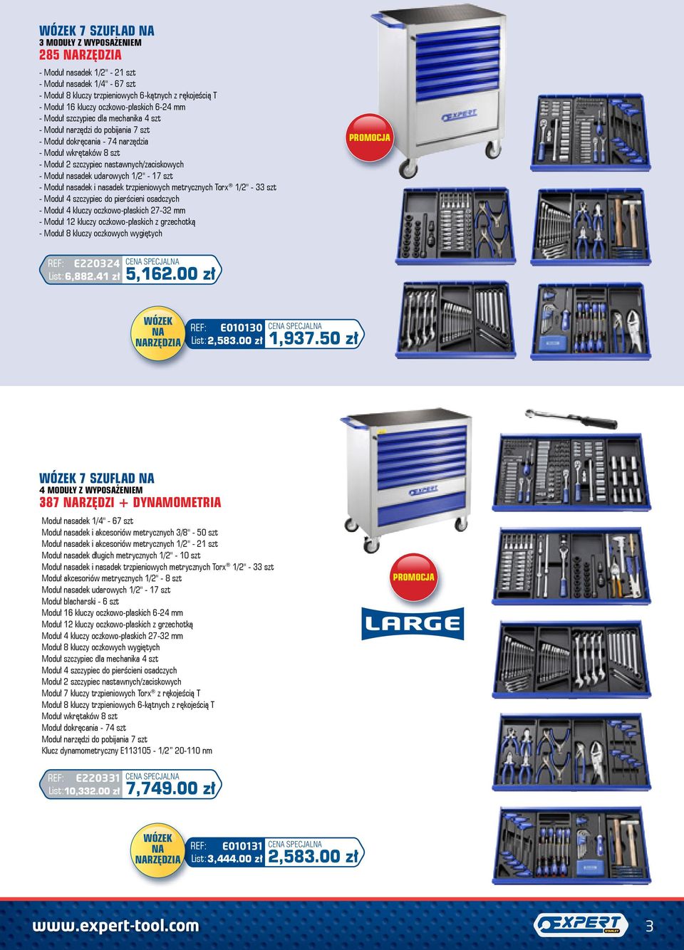 - Moduł nasadek udarowych 1/2" - 17 szt - Moduł nasadek i nasadek trzpieniowych metrycznych Torx 1/2" - 33 szt - Moduł 4 szczypiec do pierścieni osadczych - Moduł 4 kluczy oczkowo-płaskich 27-32 mm -