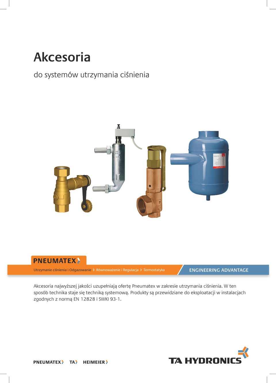 uzupełniają ofertę Pneumatex w zakresie utrzymania ciśnienia.