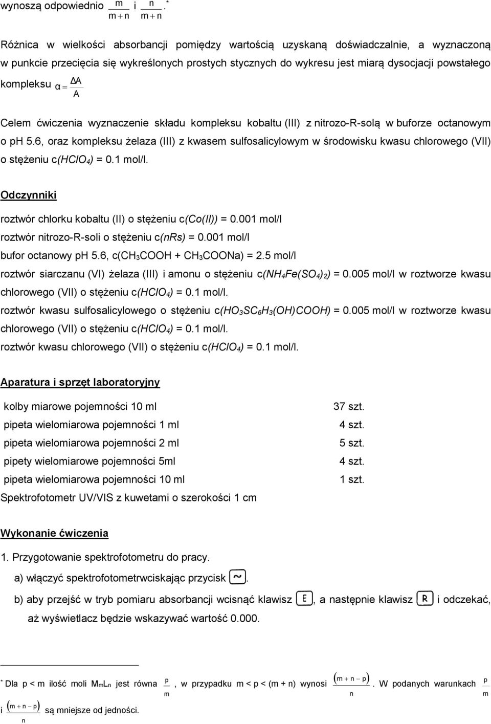 kompleksu ΔA α A Celem ćwiczenia wyznaczenie składu kompleksu kobaltu (III) z nitrozo-r-solą w buforze octanowym o ph 5.