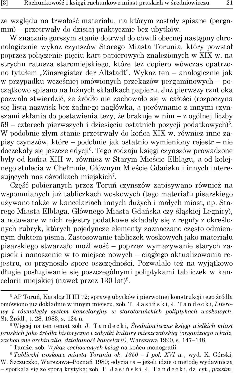 na strychu ratusza staromiejskiego, które też dopiero wówczas opatrzono tytułem Zinsregister der Altstadt.