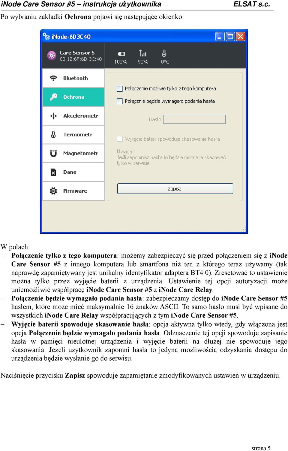 Ustawienie tej opcji autoryzacji może uniemożliwić współpracę inode Care Sensor #5 z inode Care Relay.