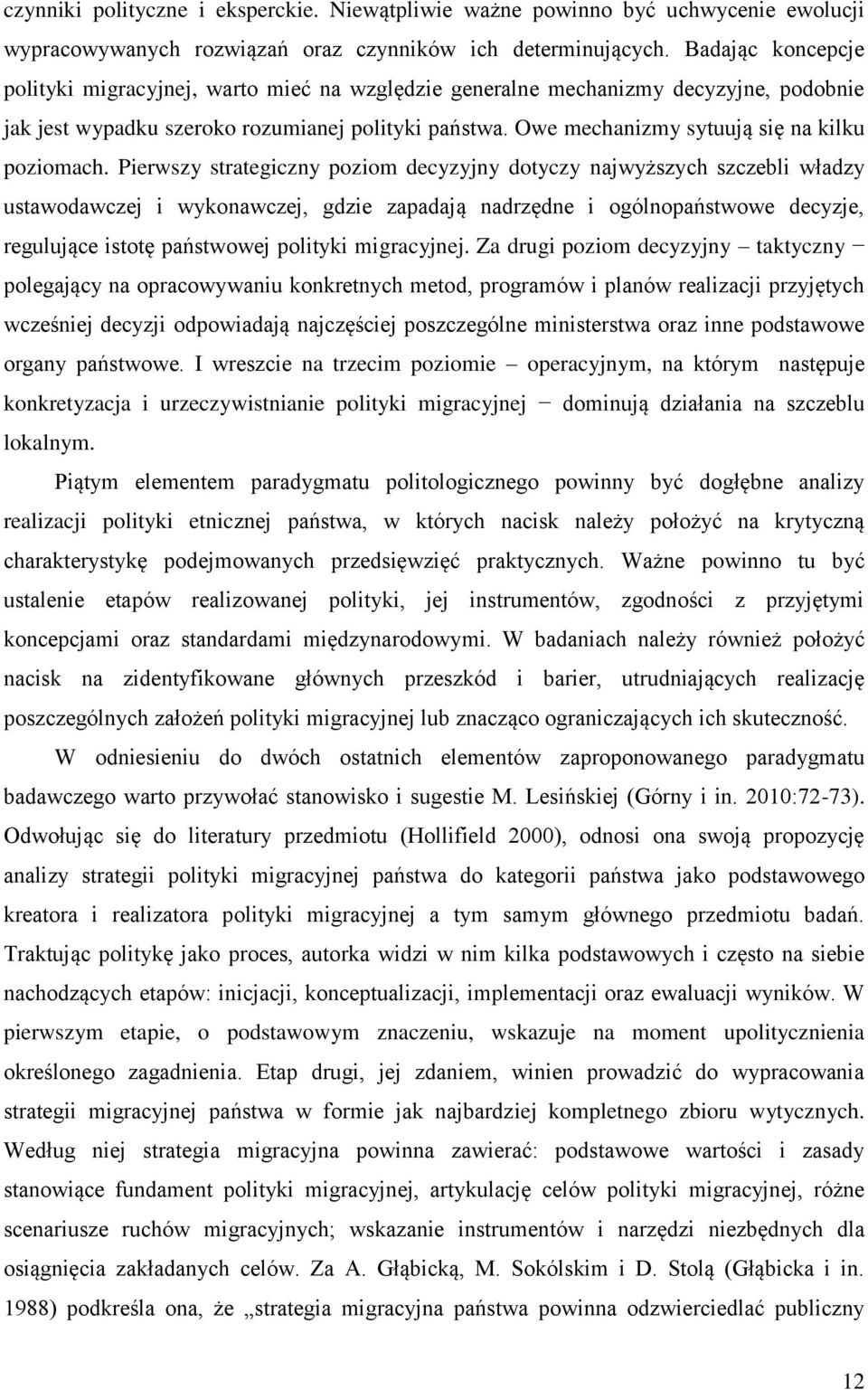 Owe mechanizmy sytuują się na kilku poziomach.